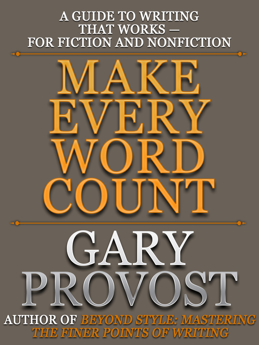 Title details for Make Every Word Count by Gary Provost - Available